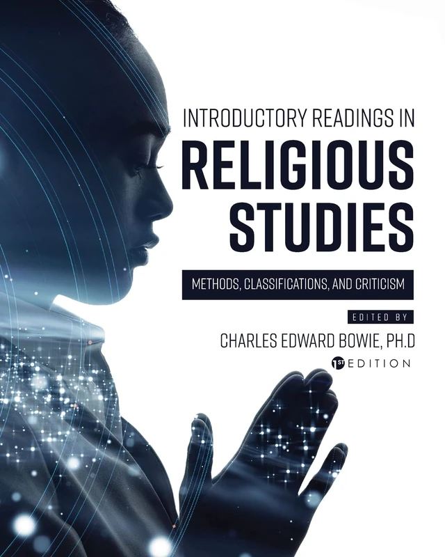 Introductory Readings in Religious Studies: Methods, Classifications, and Criticism