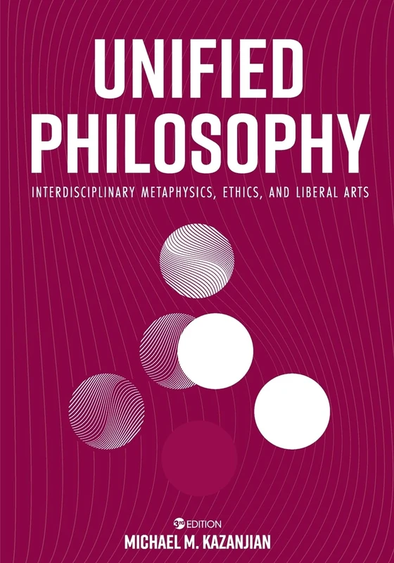 Unified Philosophy: Interdisciplinary Metaphysics, Ethics, and Liberal Arts - Image 1