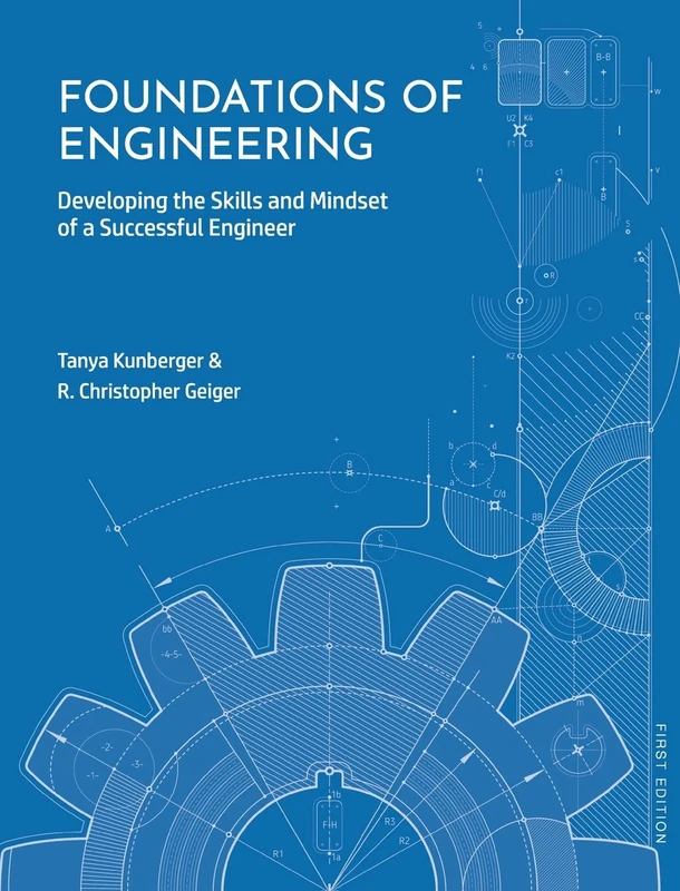 Foundations of Engineering: Developing the Skills and Mindset of a Successful Engineer - Image 1