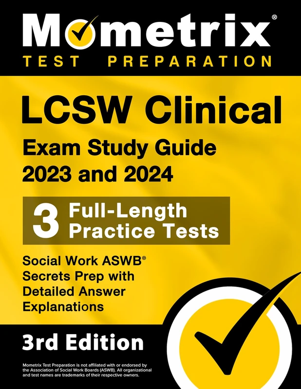 LCSW Clinical Exam Study Guide 2023 and 2024 - 3 Full-Length Practice Tests, Social Work ASWB Secrets Prep with Detailed Answer Explanations: [3rd Edition] (Mometrix Test Preparation)