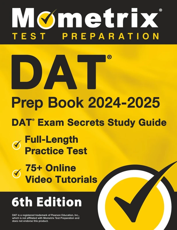 DAT Prep Book 2024-2025 - DAT Exam Secrets Study Guide, Full-Length Practice Test, 75+ Online Video Tutorials: [6th Edition]