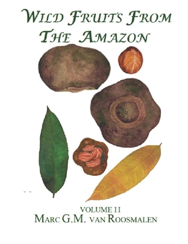 Wild Fruits from the Amazon: Volume II: Volume 2