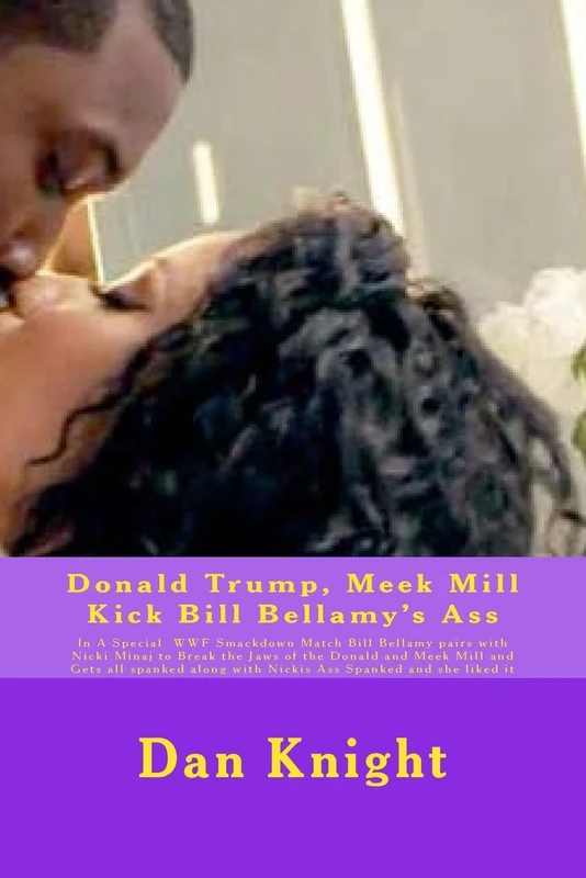 Donald Trump, Meek Mill Kick Bill Bellamy's Ass: In A Special WWF Smackdown Match Bill Bellamy pairs with Nicki Minaj to Break the Jaws of the Donald ... Is Whipping Who's Ass In Hollywood Today) - Image 1
