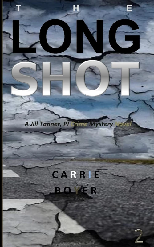 The Long Shot: A Jill Tanner, PI Crime Mystery Novel: Volume 2