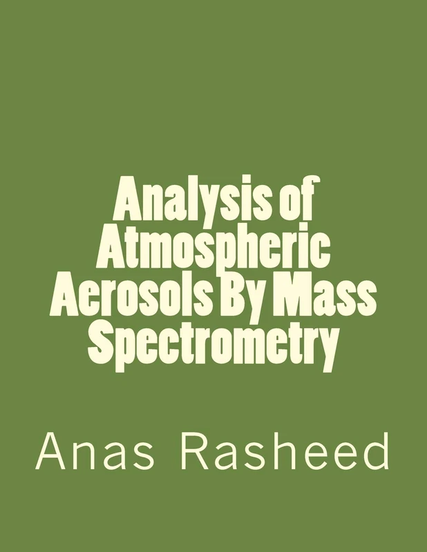 Analysis of Atmospheric Aerosols By Mass Spectrometry