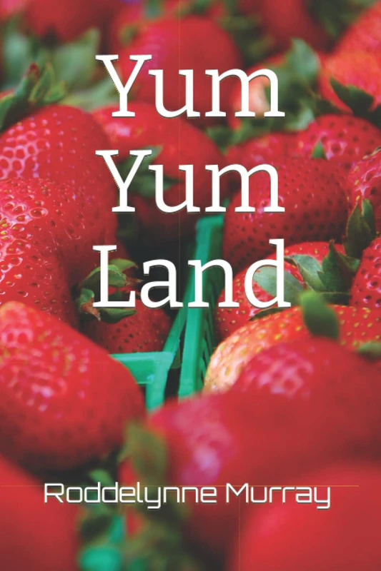 CREATESPACE Yum Yum Land - Childrens Action and Adventure Book