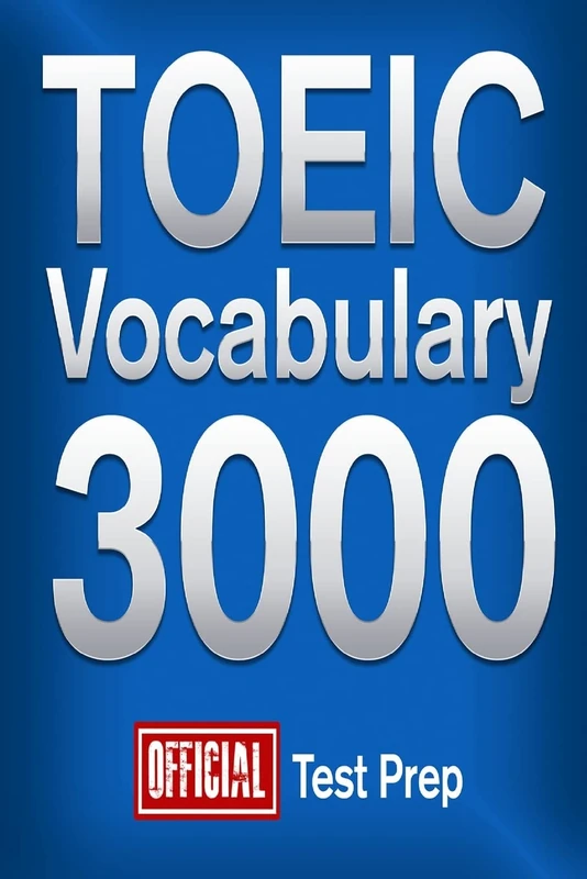 Official TOEIC Vocabulary 3000 : Become a True Master of TOEIC Vocabulary! (Vocabulary 3000 Series)