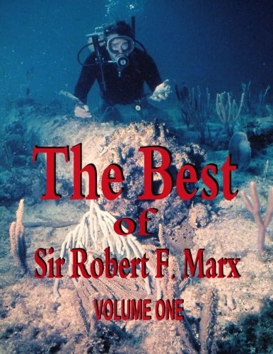 The Best of Sir Robert F. Marx: Volume One: Volume 1