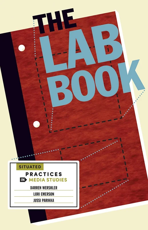 The Lab Book: Situated Practices in Media Studies - Image 1