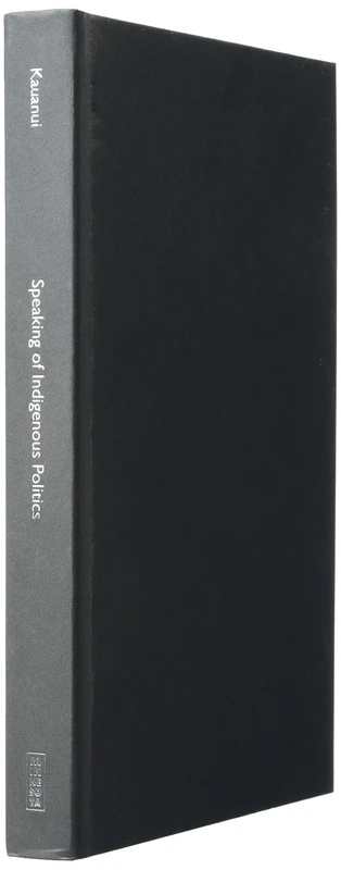 Speaking of Indigenous Politics: Conversations with Activists, Scholars, and Tribal Leaders (Indigenous Americas)