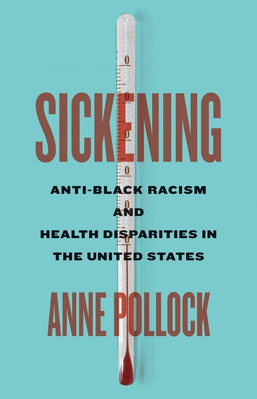 Sickening: Anti-Black Racism and Health Disparities in the United States - Image 1