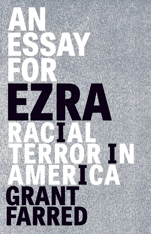 An Essay for Ezra: Racial Terror in America (Thinking Theory) - Image 1
