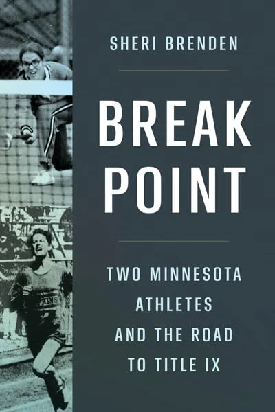 Break Point: Two Minnesota Athletes and the Road to Title IX - Image 1