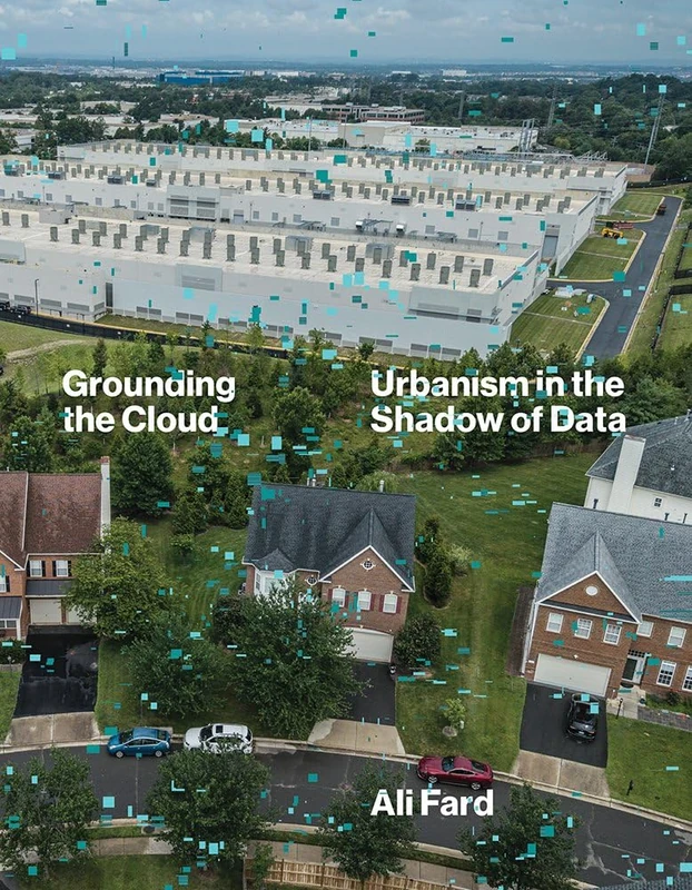 Grounding the Cloud: Urbanism in the Shadow of Data