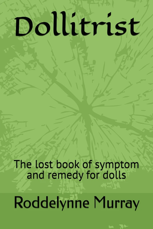 Dollitrist: The lost book of symptom and remedy for dolls - Image 1