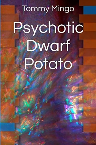 Psychotic Dwarf Potato