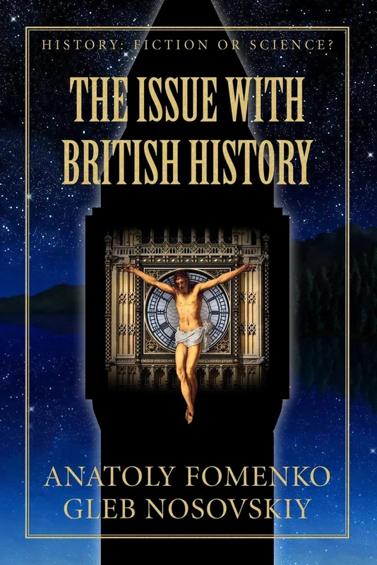 The Issue with British History: 15 (History: Fiction or Science?)