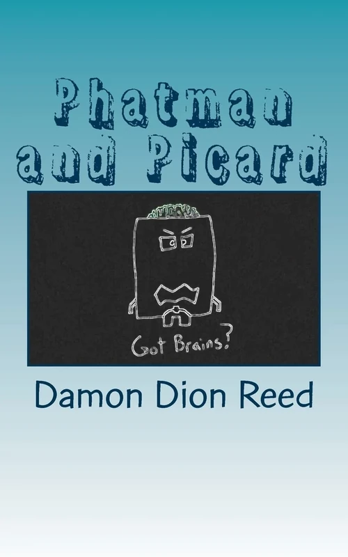 Phatman and Picard: Two MBAs Later: Volume 7