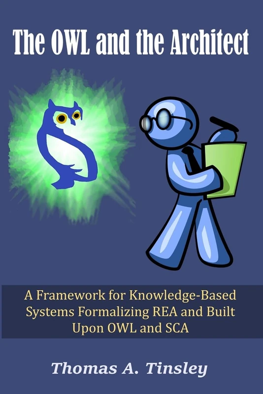 The OWL and the Architect: A Framework for Knowledge-Based Systems Formalizing REA and Built Upon OWL and SCA - Image 1