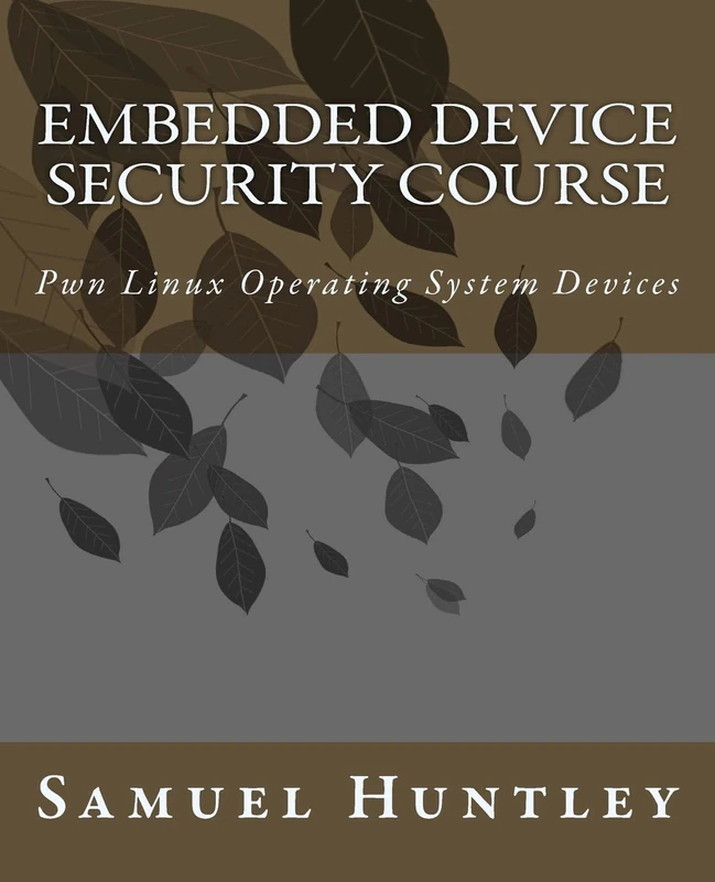 Embedded Device Security Course: Pwn Linux Operating System Devices - Image 1