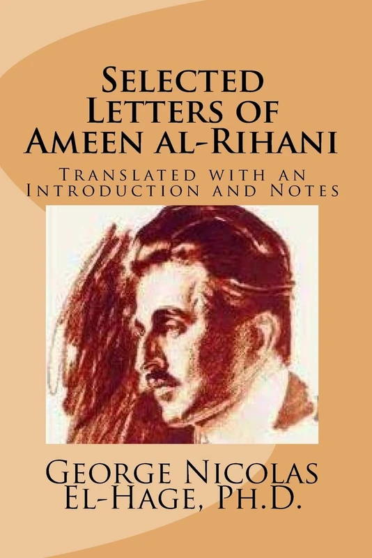 Selected Letters of Ameen al-Rihani: Translated with an Introduction and Notes - Image 1