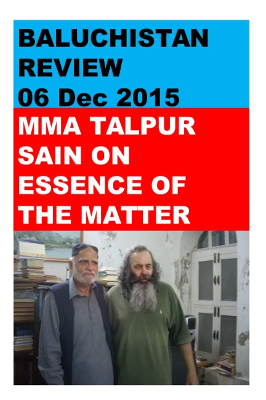 Baluchistan Review: Mir Mohammad Ali Talpur Explains Baluchistan's Case for Independence