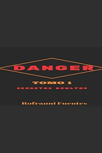 Danger: Secretos ocultos