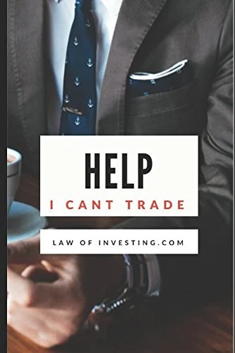 Help I cant Trade: Learn How to trade like a pro