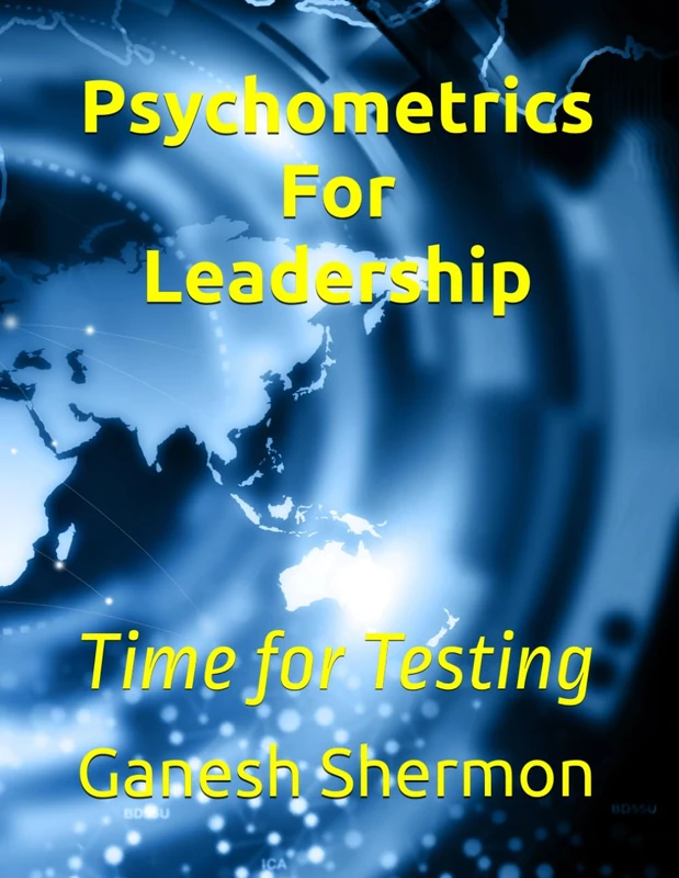 Psychometrics For Leadership: Time for Testing