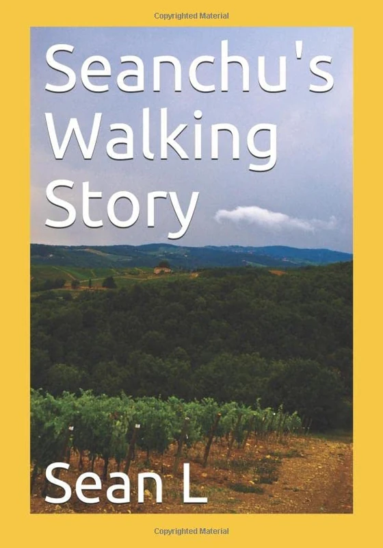 Seanchu's Walking Story