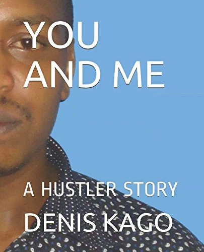 YOU AND ME: A HUSTLER STORY