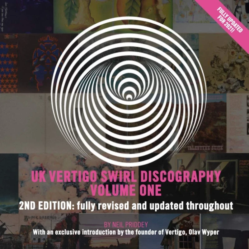 UK Vertigo Swirl Discography - Volume One: With an exclusive introduction by the founder of Vertigo, Olav Wyper
