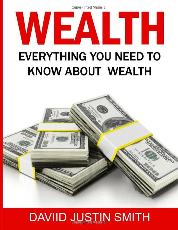Wealth:Everything You Need to Know About Wealth