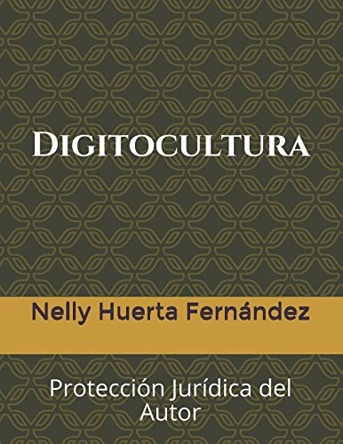 Digitocultura: Protección Jurídica del Autor