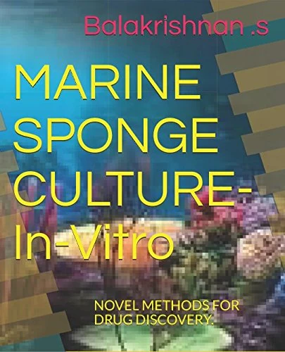 MARINE SPONGE CULTURE -Invitro: NOVEL METHODS FOR DRUG DISCOVERY. - Image 1