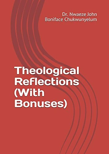 Theological Reflections (With Bonuses)