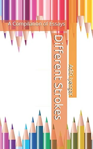 Different Strokes: A Compilation of Essays