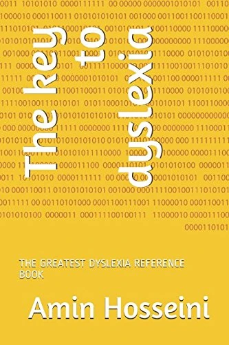 The key to dyslexia: THE GREATEST DYSLEXIA REFERENCE BOOK