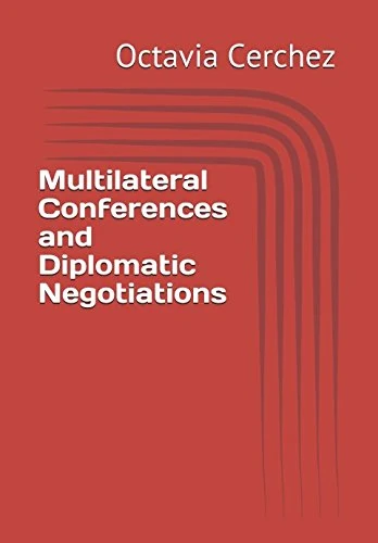 Multilateral Conferences and Diplomatic Negotiations