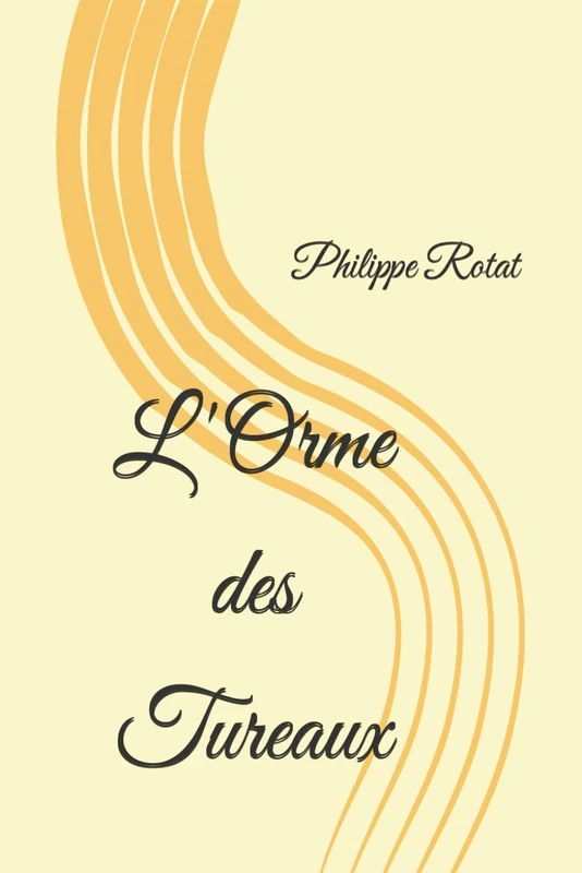 L'orme des Tureaux: François Simon (Les authentiques de Philippe Rotat)