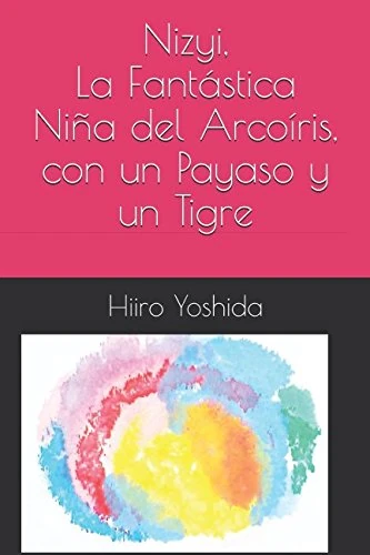 Nizyi, La Fantástica Niña del Arcoíris, con un Payaso y un Tigre - Image 1