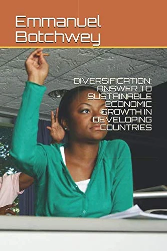 DIVERSIFICATION: ANSWER TO SUSTAINABLE ECONOMIC GROWTH IN DEVELOPING COUNTRIES