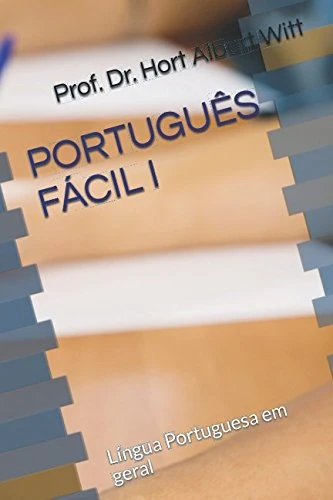 PORTUGUÊS FÁCIL I: Língua Portuguesa em geral