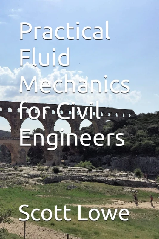 Practical Fluid Mechanics for Civil Engineers