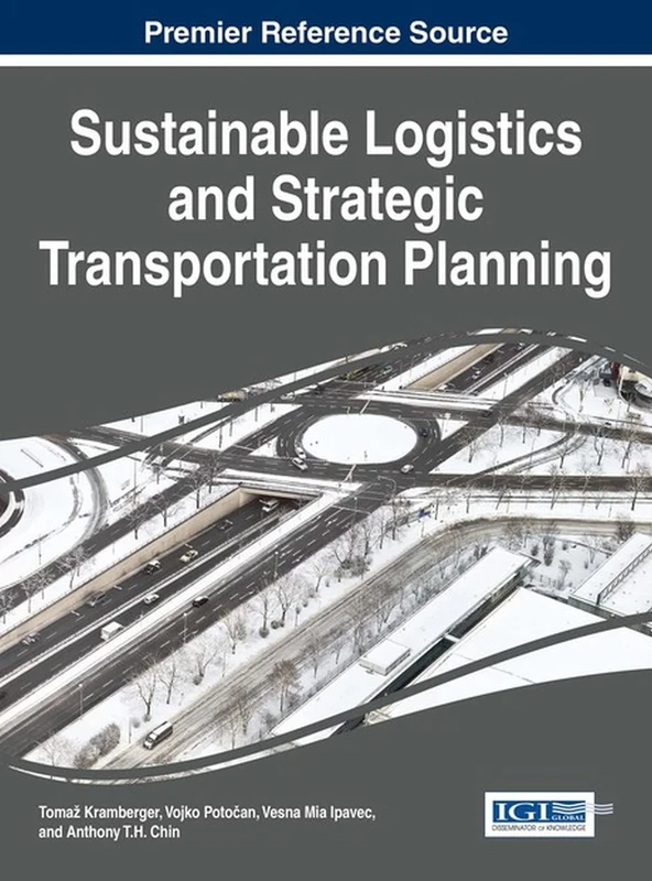 Sustainable Logistics and Strategic Transportation Planning (Advances in Logistics, Operations, and Management Science)