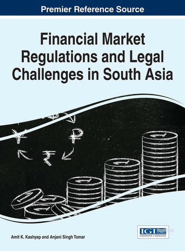 Financial Market Regulations and Legal Challenges in South Asia (Advances in Finance, Accounting, and Economics)