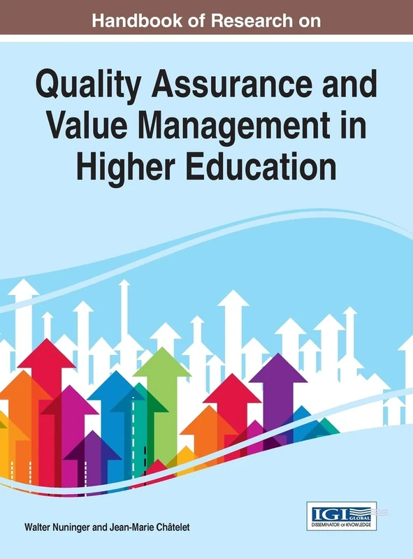 Handbook of Research on Quality Assurance and Value Management in Higher Education (Advances in Educational Marketing, Administration, and Leadership)
