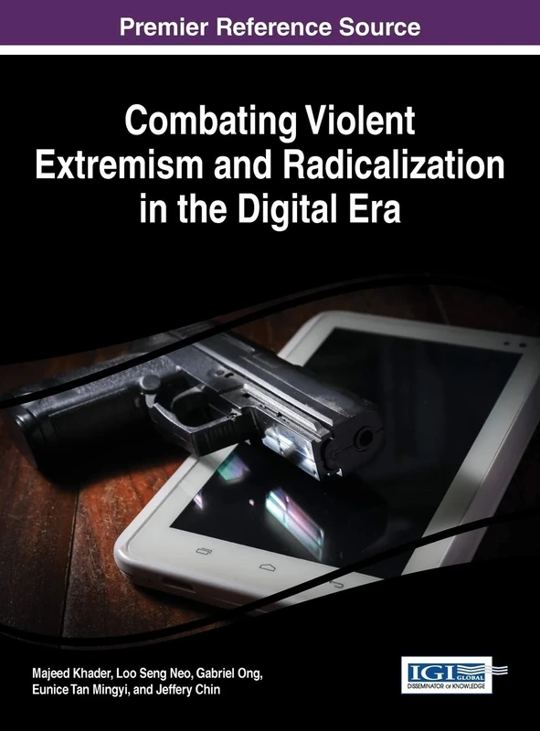 Combating Violent Extremism and Radicalization in the Digital Era (Advances in Religious and Cultural Studies)
