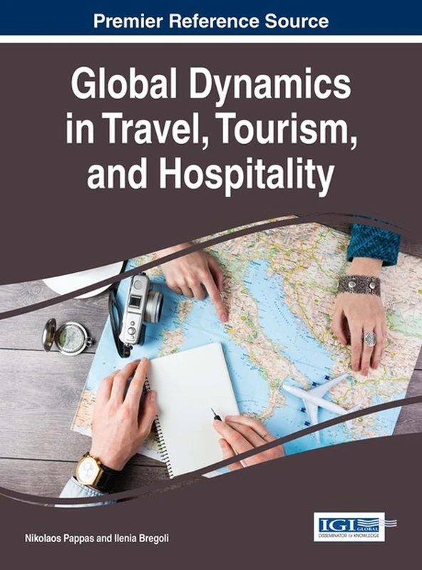 Global Dynamics in Travel, Tourism, and Hospitality (Advances in Hospitality, Tourism, and the Services Industry)