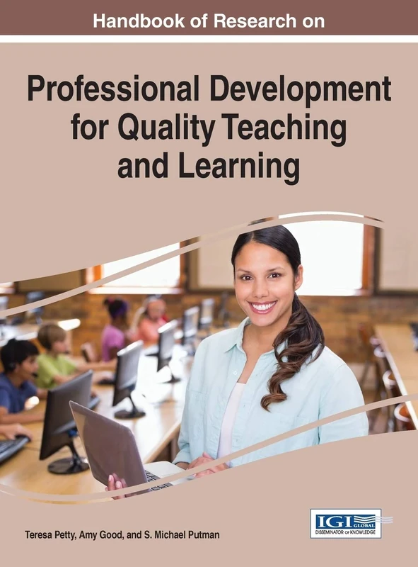 Handbook of Research on Professional Development for Quality Teaching and Learning (Advances in Higher Education and Professional Development)
